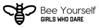 BEE YOURSELF GIRLS WHO DARE logo