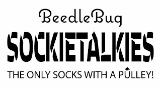 BEEDLEBUG SOCKIETALKIES THE ONLY SOCKS WITH A PULLEY! logo