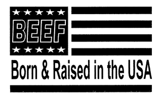 BEEF BORN & RAISED IN THE USA