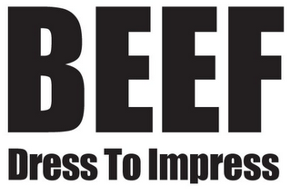 BEEF DRESS TO IMPRESS logo