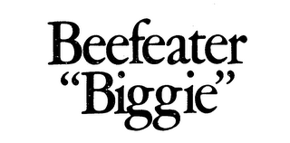 BEEFEATER "BIGGIE"