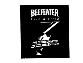 BEEFEATER LIVE A LITTLE THE OFFICIAL MARTINI OF THE MILLENNIUM logo