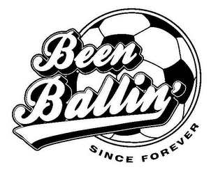 BEEN BALLIN' SINCE FOREVER logo