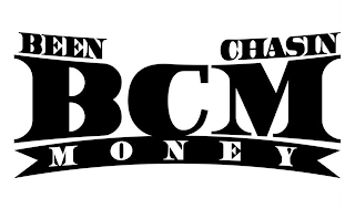 BEEN CHASIN MONEY BCM logo