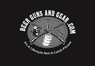 BEER GUNS AND GEAR.COM IT'S A LIFESTYLE NOT A CATCH PHRASE NE logo