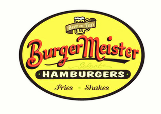 BEER ON TAP BURGER MEISTER HAMBURGERS FRIES SHAKES logo