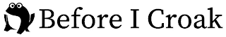 BEFORE I CROAK logo