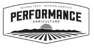 BEFORE SEED BEYOND HARVEST PERFORMANCE AGRICULTURE logo