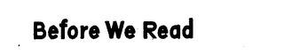 BEFORE WE READ logo