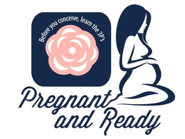 BEFORE YOU CONCEIVE, LEARN THE 3P'S. PREGNANT AND READY logo
