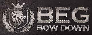 BEG BOW DOWN logo