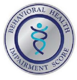BEHAVIORAL HEALTH IMPAIRMENT SCORE