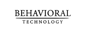 BEHAVIORAL TECHNOLOGY