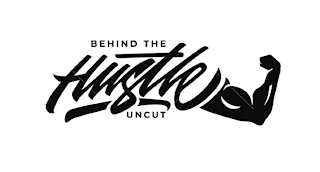 BEHIND THE HUSTLE UNCUT logo