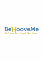 BEHOOVEME BE SEEN. BE HEARD. GET HIRED. logo