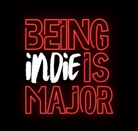 BEING INDIE IS MAJOR logo