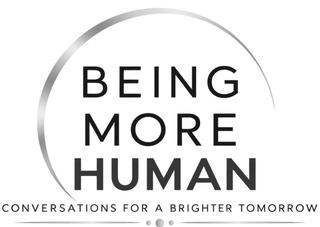BEING MORE HUMAN CONVERSATIONS FOR A BRIGHTER TOMORROW logo