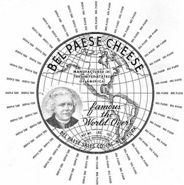 BEL PAESE CHEESE MANUFACTURED IN THE UNITED STATES OF AMERICA FAMOUS THE WORLD OVER SOLE DISTRIBUTORS BEL PAESE SALES CO., INC. NEW YORK logo