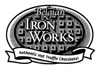BELGIAN IRON WORKS AUTHENTIC HOT TRUFFLE CHOCOLATE! logo