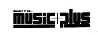 BELIEVE IN US...MUSIC PLUS logo
