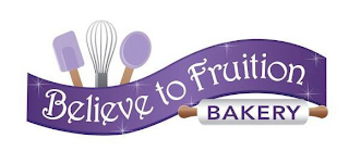 BELIEVE TO FRUITION BAKERY logo