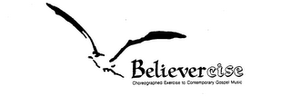 BELIEVERCISE CHOREOGRAPHED EXERCISE TO CONTEMPORARY GOSPEL MUSIC logo