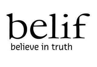 BELIF BELIEVE IN TRUTH logo
