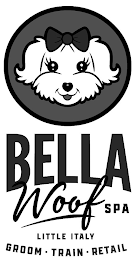 BELLA WOOF SPA LITTLE ITALY GROOM · TRAIN · RETAIL logo