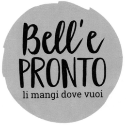 BELL'E PRONTO LI MANGI DOVE VUOI logo