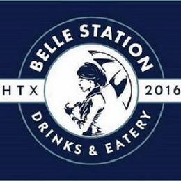 BELLE STATION HTX 2016 DRINKS & EATERY logo