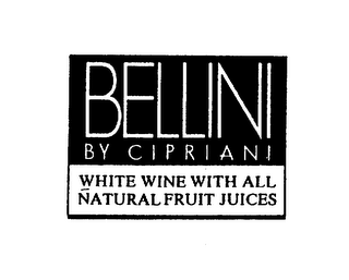 BELLINI BY CIPRIANI WHITE WINE WITH ALL NATURAL FRUIT JUICES logo