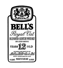 BELL'S ROYAL VAT BLENDED SCOTCH WHISKY 12 YEARS OLD BLENDED AND BOTTLED BY ARTHUR BELL & SONS LTD PERTH SCOTLAND EST. 1825 100% SCOTCH WHISKIES 4/5 QUART 86 PROOF logo