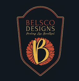 BELSCO DESIGNS MAKING LIFE BEAUTIFUL logo