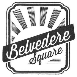 BELVEDERE SQUARE