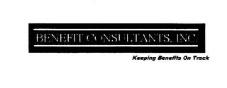 BENEFIT CONSULTANTS, INC. KEEPING BENEFITS ON TRACK logo
