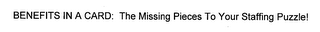BENEFITS IN A CARD: THE MISSING PIECES TO YOUR STAFFING PUZZLE! logo