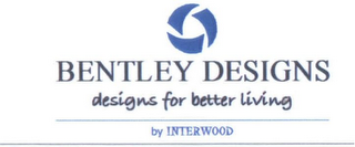 BENTLEY DESIGNS DESIGNS FOR BETTER LIVING BY INTERWOOD logo