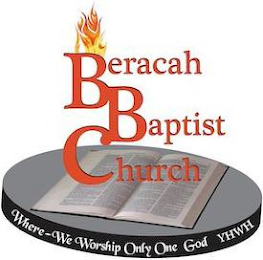 BERACAH BAPTIST CHURCH WHERE-WE WORSHIP ONLY ONE GOD YHWH logo
