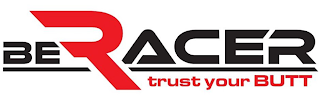 BERACER TRUST YOUR BUTT logo
