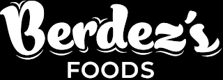BERDEZ'S FOODS