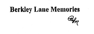 BERKLEY LANE MEMORIES
