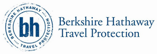 BERKSHIRE HATHAWAY....TRAVEL PROTECTION....BH BERKSHIRE HATHAWAY TRAVEL PROTECTION logo