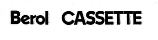 BEROL CASSETTE logo
