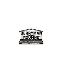 BERRYMAN ROOFING COMMERCIAL RESIDENTIAL COMPOSITION · BUILT-UP · TILE SLIDING · WOOD SYSTEMS · MODIFIED SYSTEMS SPECIALIZING IN REROOFING & REPAIR logo