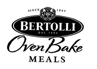 BERTOLLI OVEN BAKE MEALS SINCE 1865 DAL 1865 logo