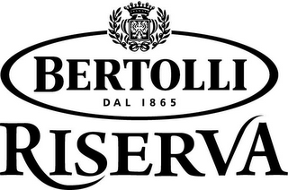 BERTOLLI RISERVA DAL 1865