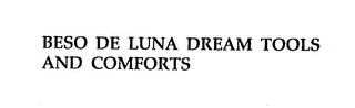 BESO DE LUNA DREAM TOOLS AND COMFORTS logo