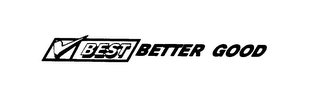 BEST BETTER GOOD logo
