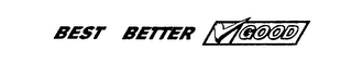 BEST BETTER GOOD logo