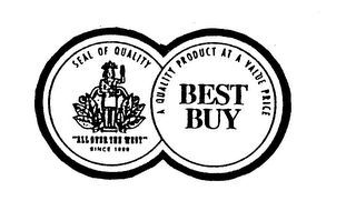 BEST BUY A QUALITY PRODUCT AT A VALUE PRICE SEAL OF QUALITY "ALL OVER THE WEST" SINCE 1888 logo